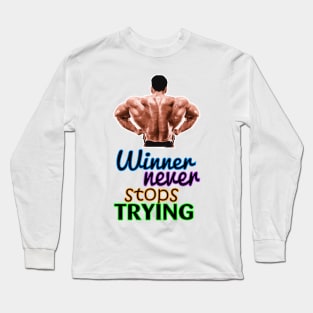 Winner never stops trying! Long Sleeve T-Shirt